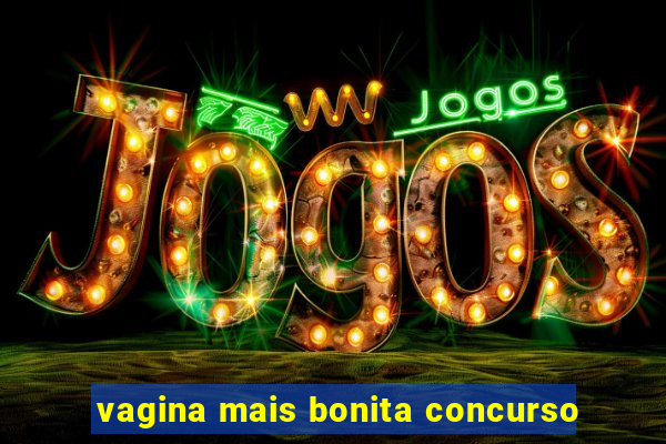 vagina mais bonita concurso